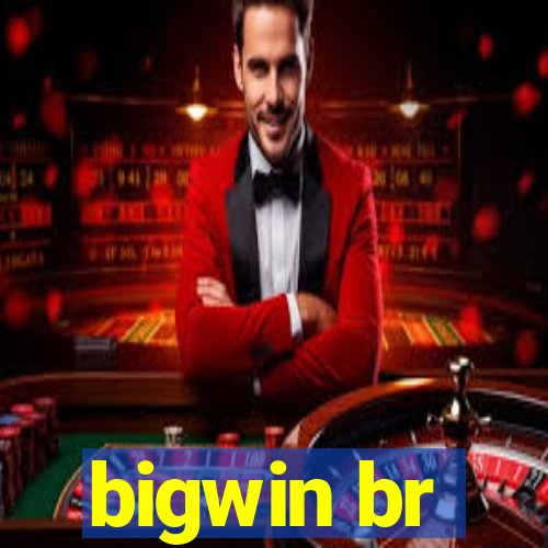 bigwin br